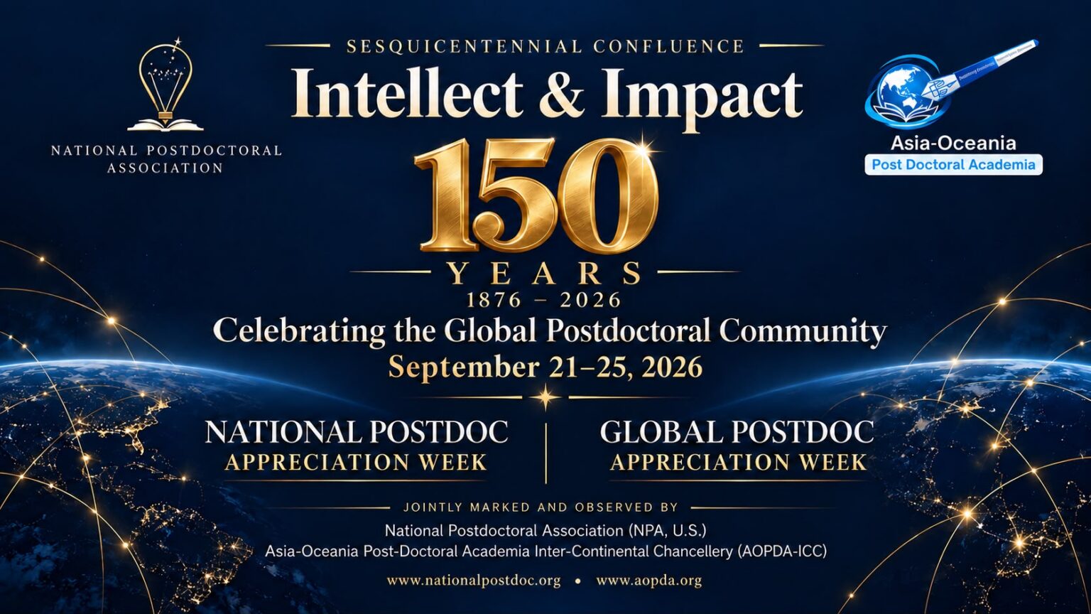 Intellect and Impact: 150 years, 1876 to 2026. Celebrating the global postdoctoral community, National and Global Postdoc Appreciation Week, September 21 to 25, 2026.